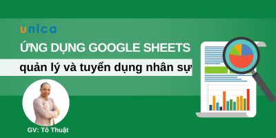 Ứng dụng Google Sheets vào quản lý và tuyển dụng nhân sự (trọn bộ) - Tô Văn Thuật